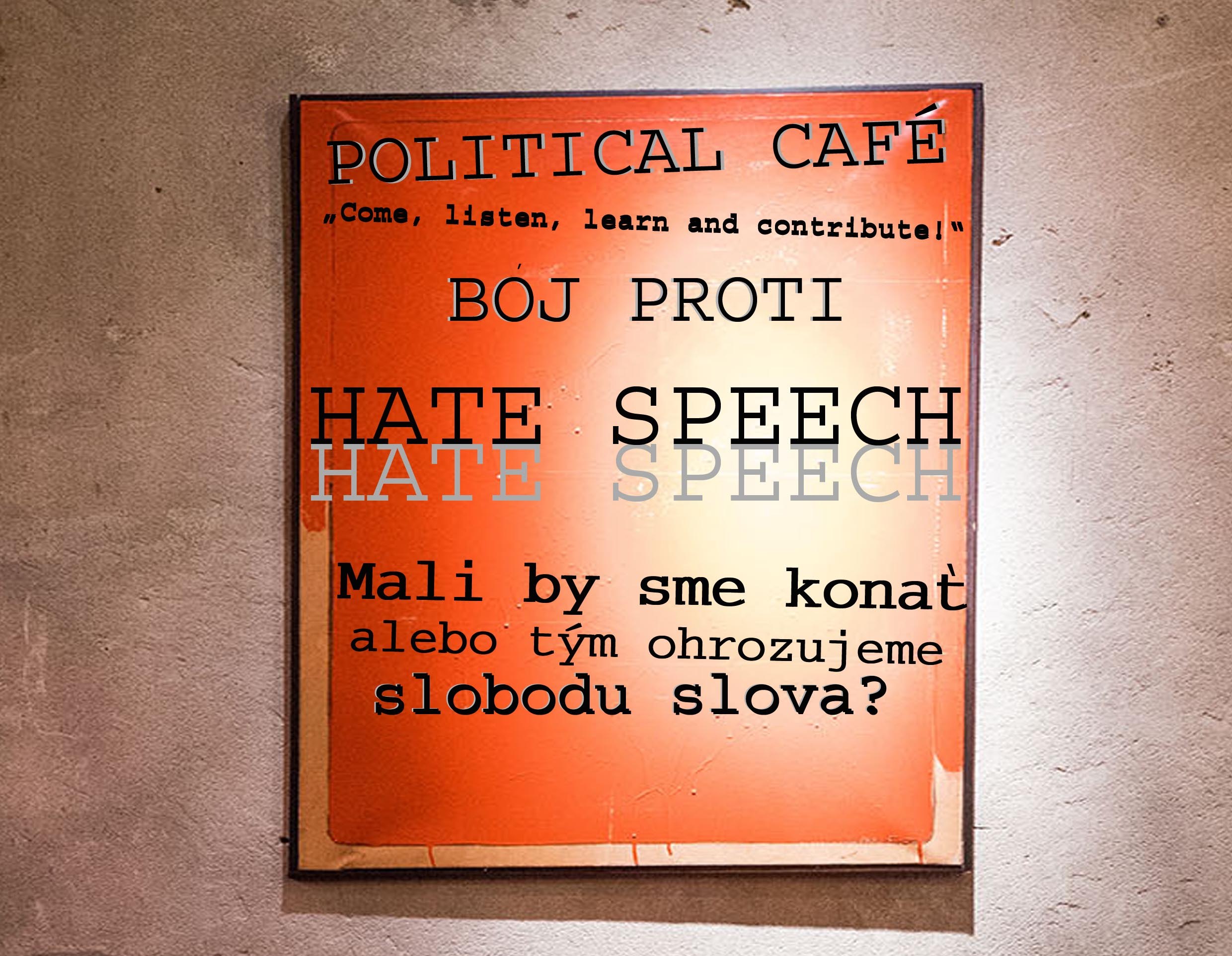 Boj proti hate speech? Mali by sme konať alebo tým ohrozujeme slobodu slova?